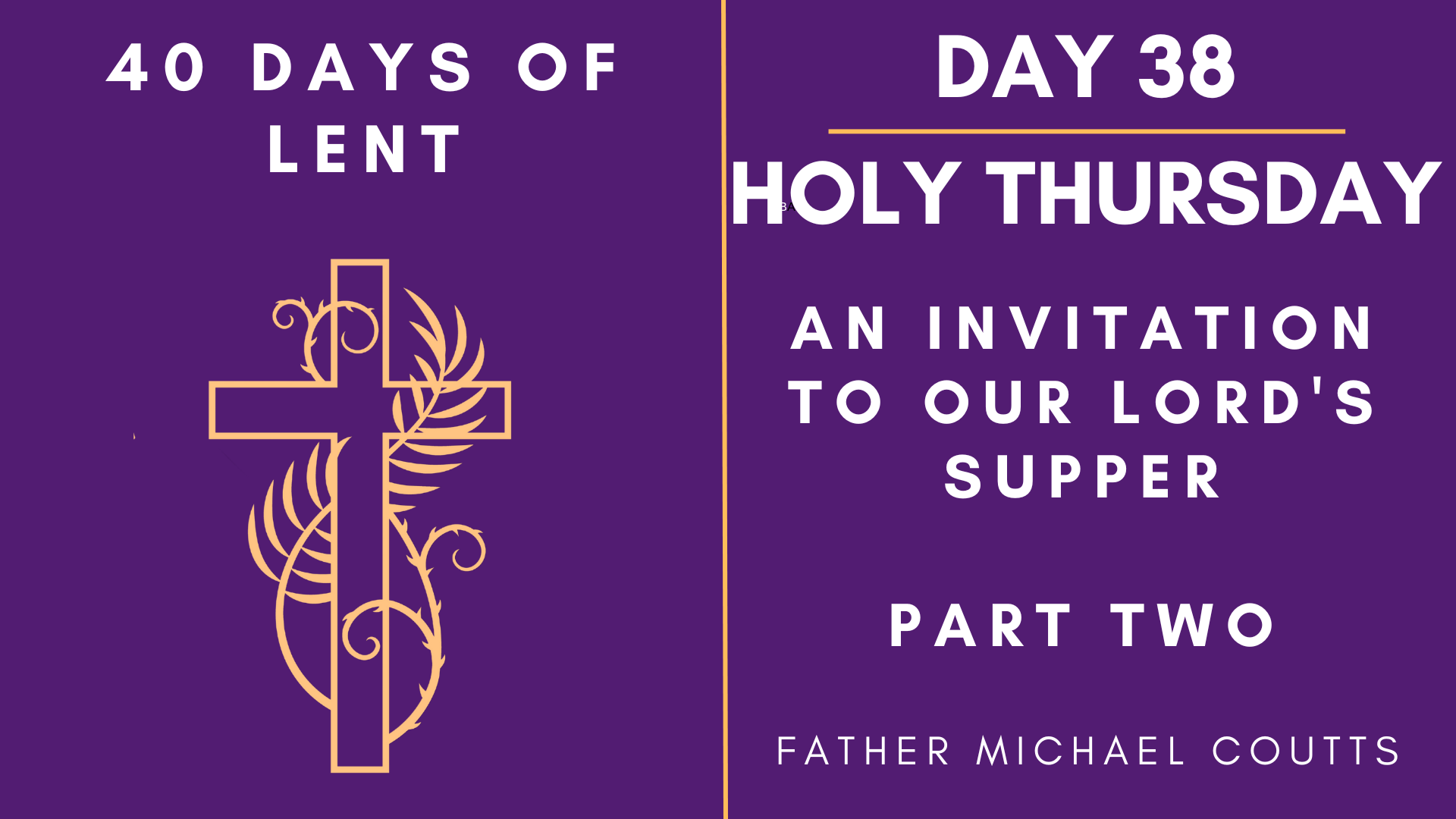 Day 38 - 40 Days of Lent