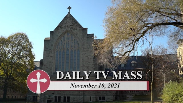 Daily TV Mass November 10, 2021