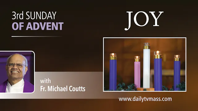 Advent Retreat - Third Sunday of Advent