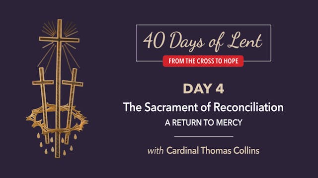 Lenten Retreat Day 4: Cardinal Collins