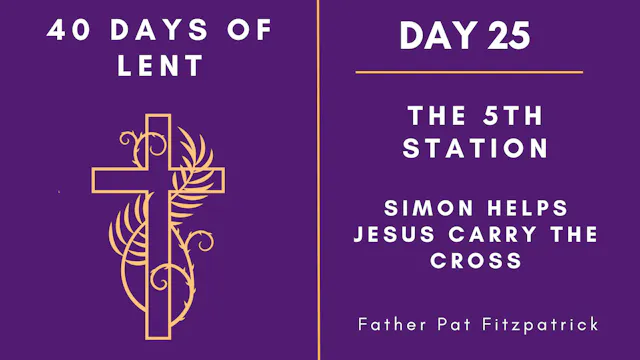 Day 25 - 40 Days of Lent