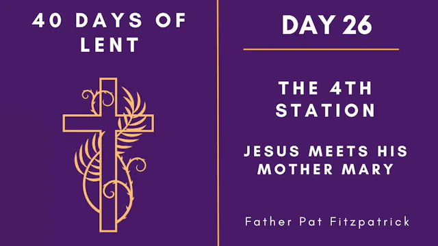 Lenten Retreat 2024: Day 26