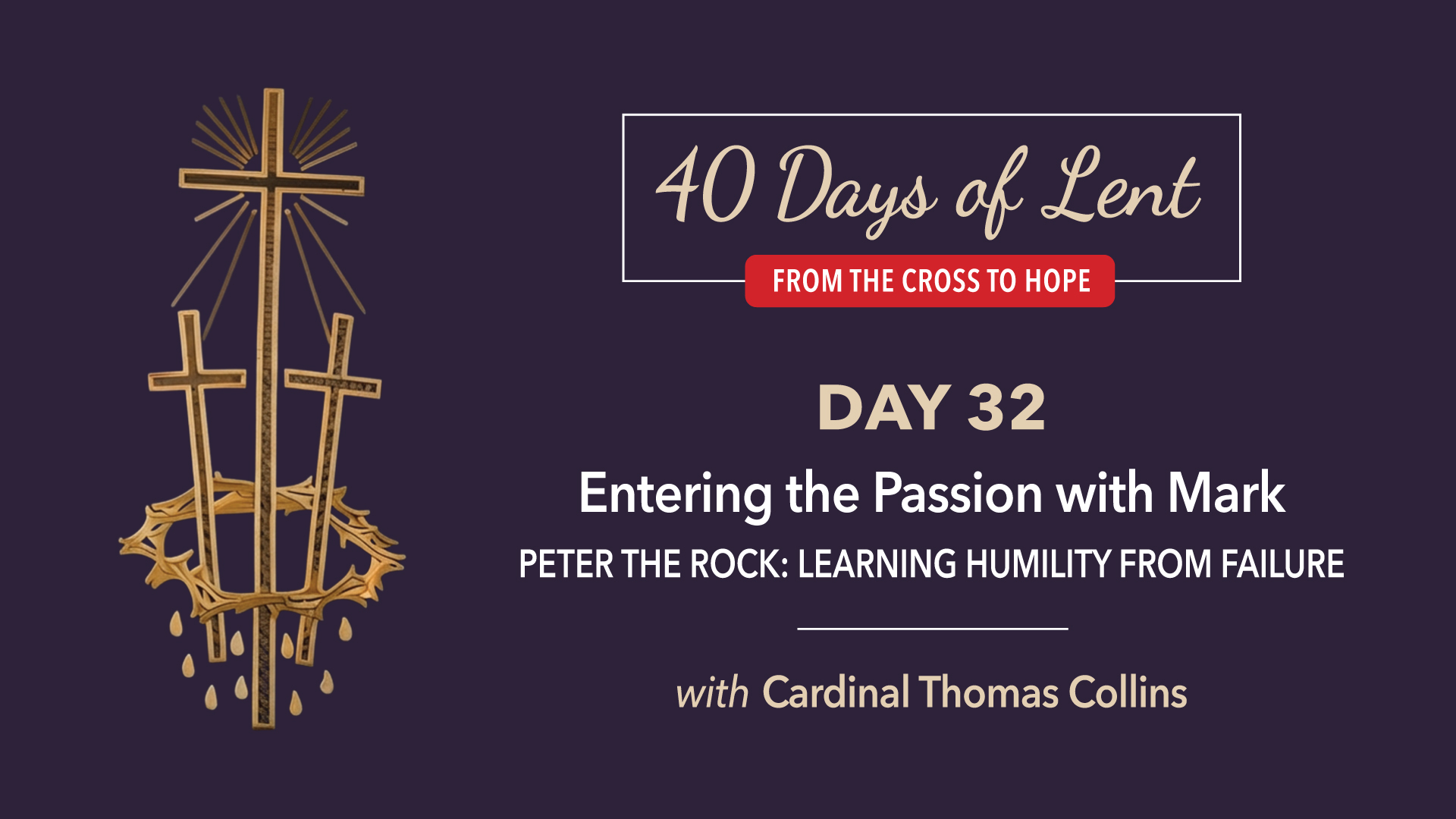 Lenten Retreat Day 32: Cardinal Thomas Collins