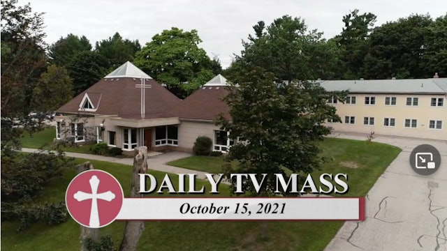 Daily TV Mass October 15, 2021