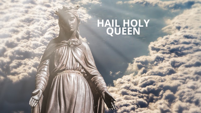 October: The Month of the Rosary - Hail Holy Queen