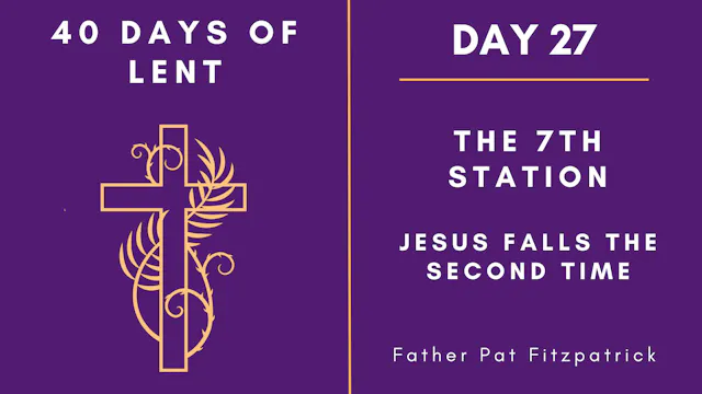 Day 27 - 40 Days of Lent