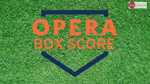 Opera Box Score