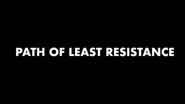 2. Path of Least Resistance
