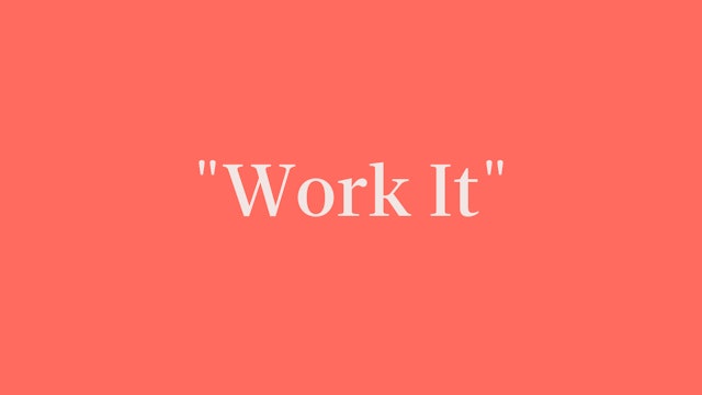 "Work It" Breakdown - Signature