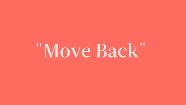 "Move Back" Breakdown