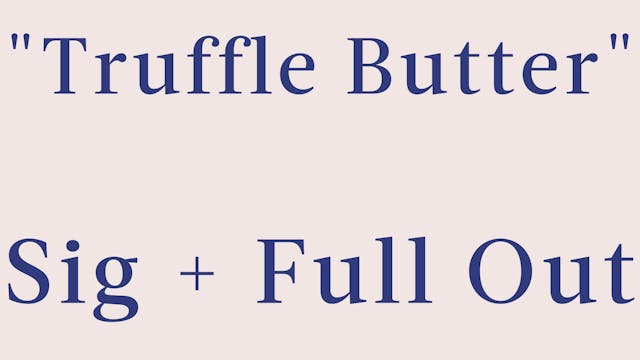 "Truffle Butter" - Breakdown