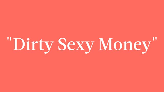 "Dirty Sexy Money" Breakdown 