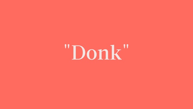 "Donk" Breakdown