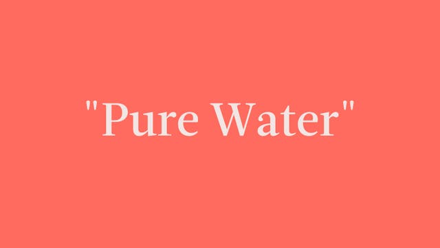 “Pure Water" Breakdown - Signature