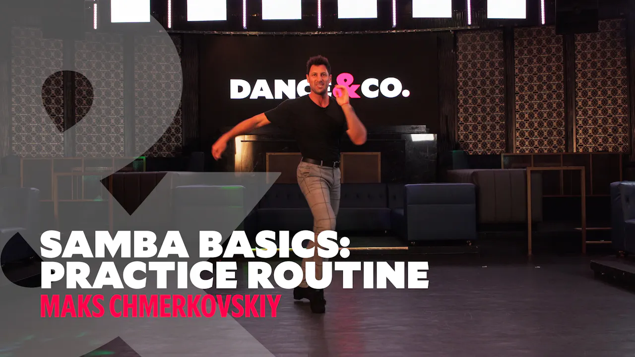 Samba Basics - Practice Routine w/ Maks Chmerkovskiy - DANCE & CO ...