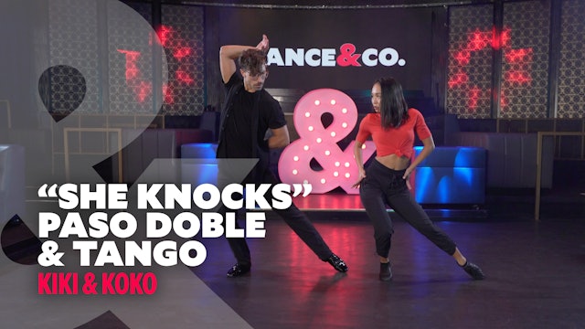 Kiki & Koko - “She Knocks” - Paso Doble & Tango - Level 3