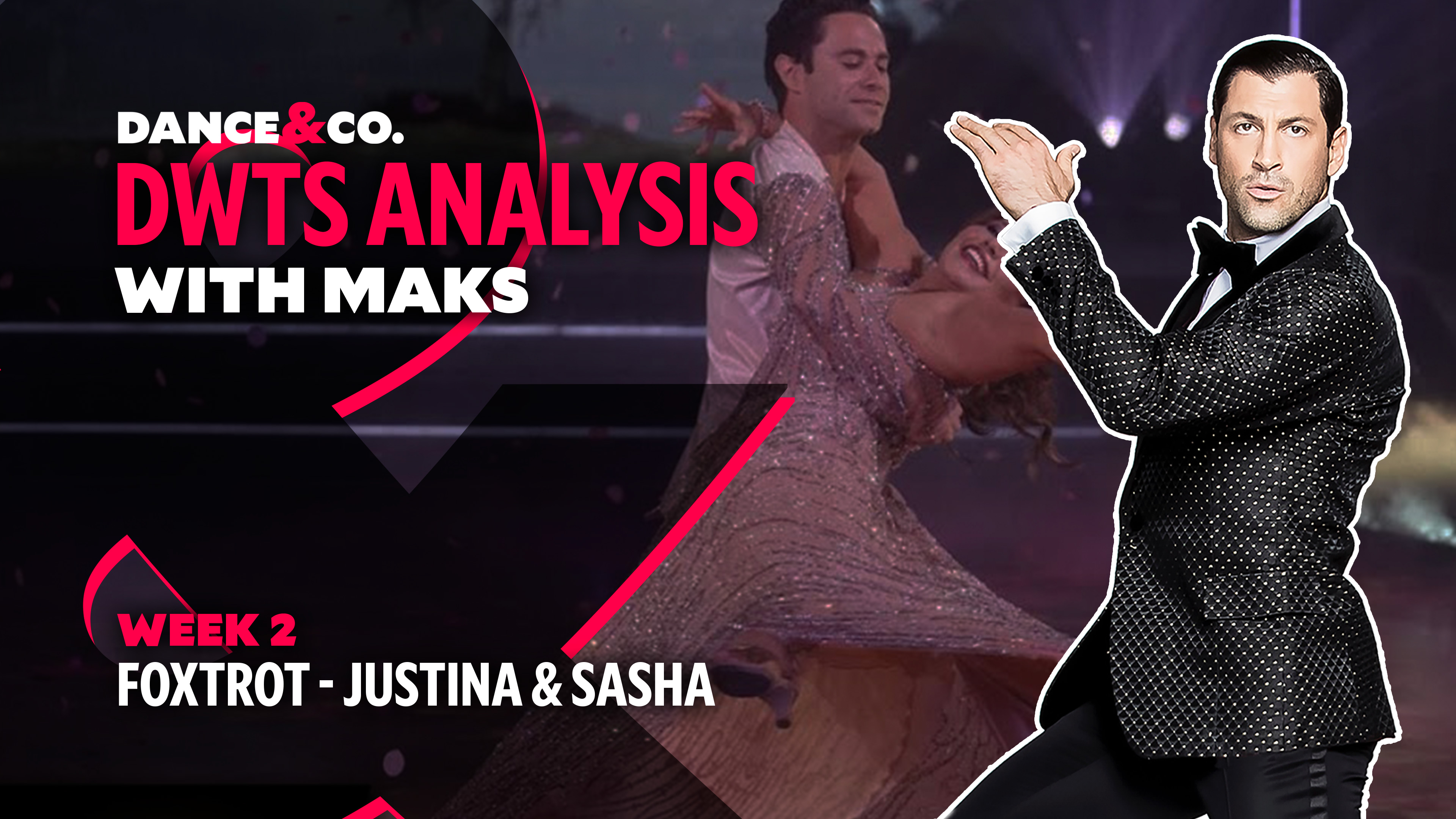 DWTS MAKS ANALYSIS: Week 2 - Justina Machado & Sasha Farber's Foxtrot
