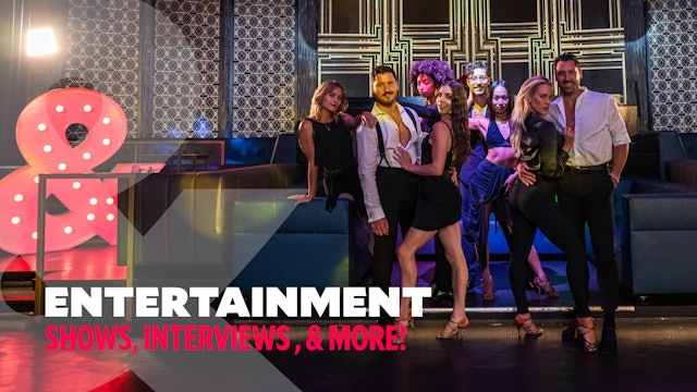 ENTERTAINMENT: Shows, Interviews, and more!