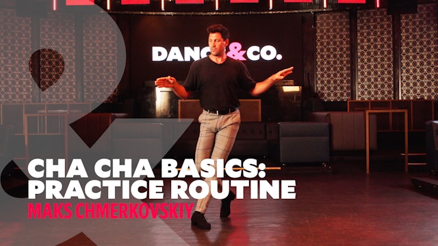 Cha Cha Basics - "Practice Routine" w/ Maks Chmerkovskiy