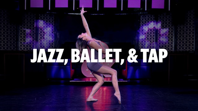 Jazz, Ballet, & Tap