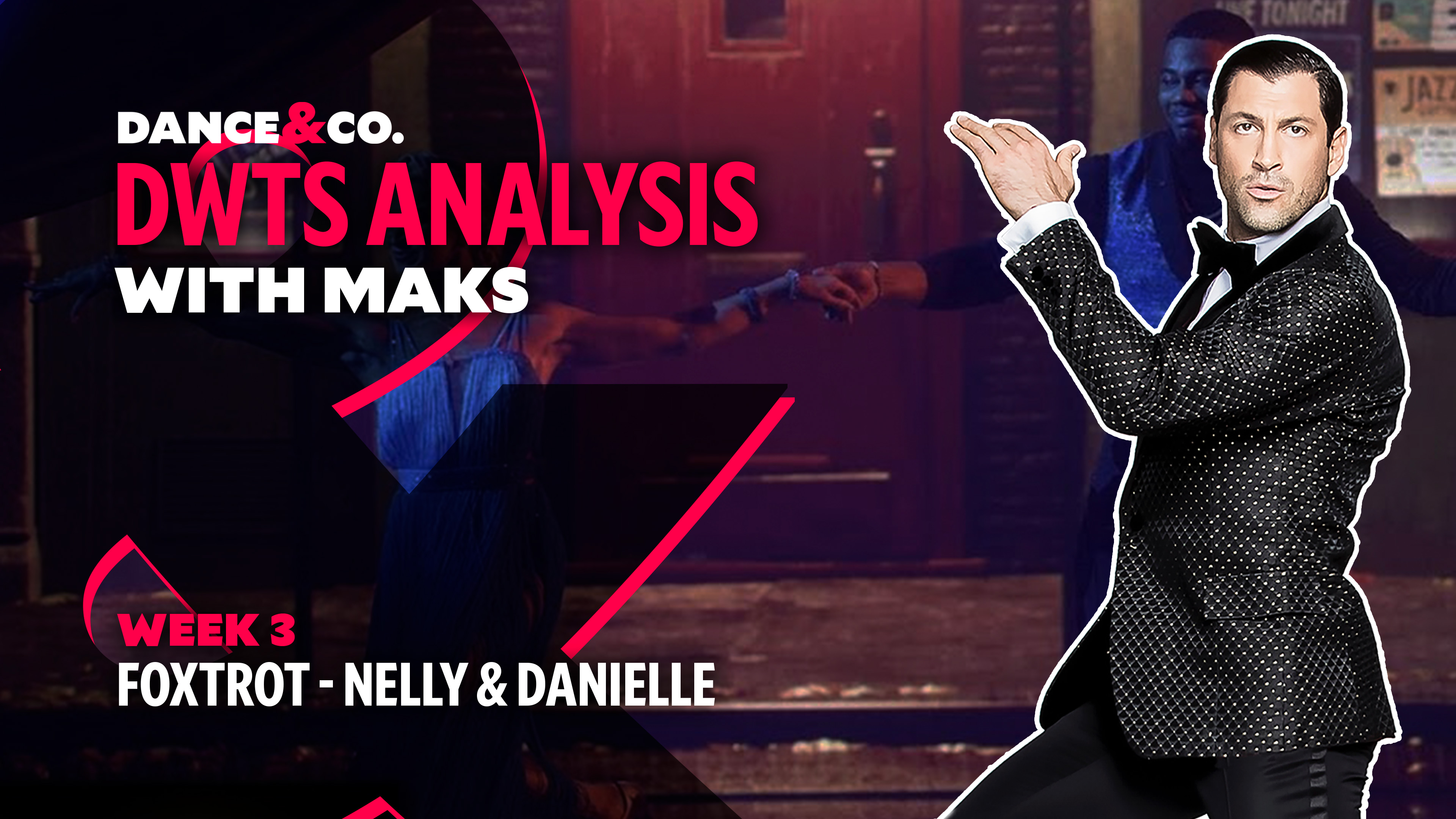DWTS MAKS ANALYSIS: Week 3 - Nelly & Daniella Karagach's Foxtrot