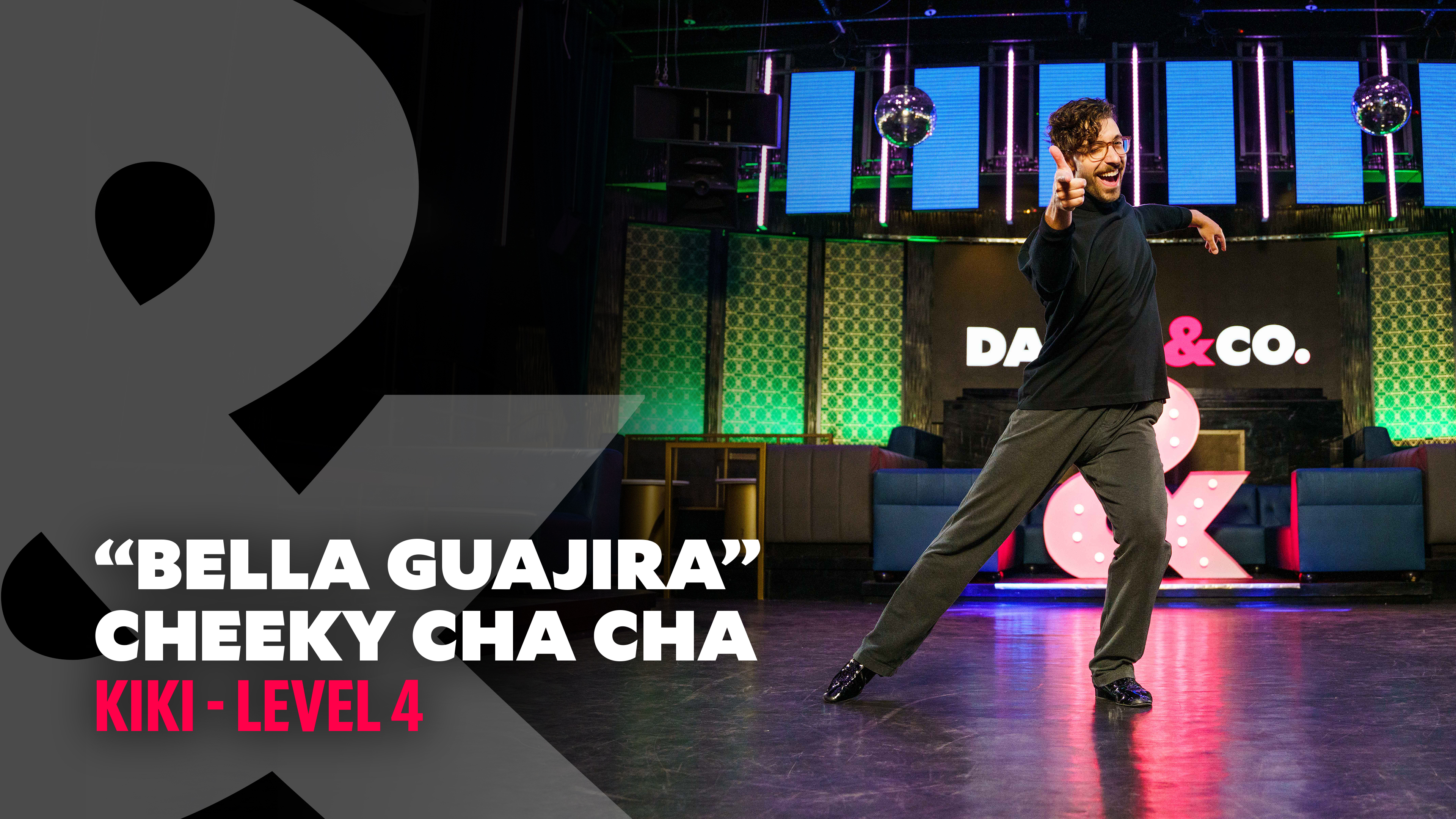 TRAILER: Kiki - "Bella Guajira" Cheeky Cha Cha - Level 4