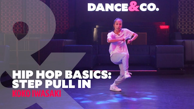 Hip Hop Basics - "Step & Pull In" w/ Koko Iwasaki (3 of 5)