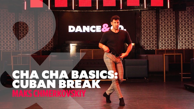 Cha Cha Basics - "Cuban Breaks" w/ Maks Chmerkovskiy