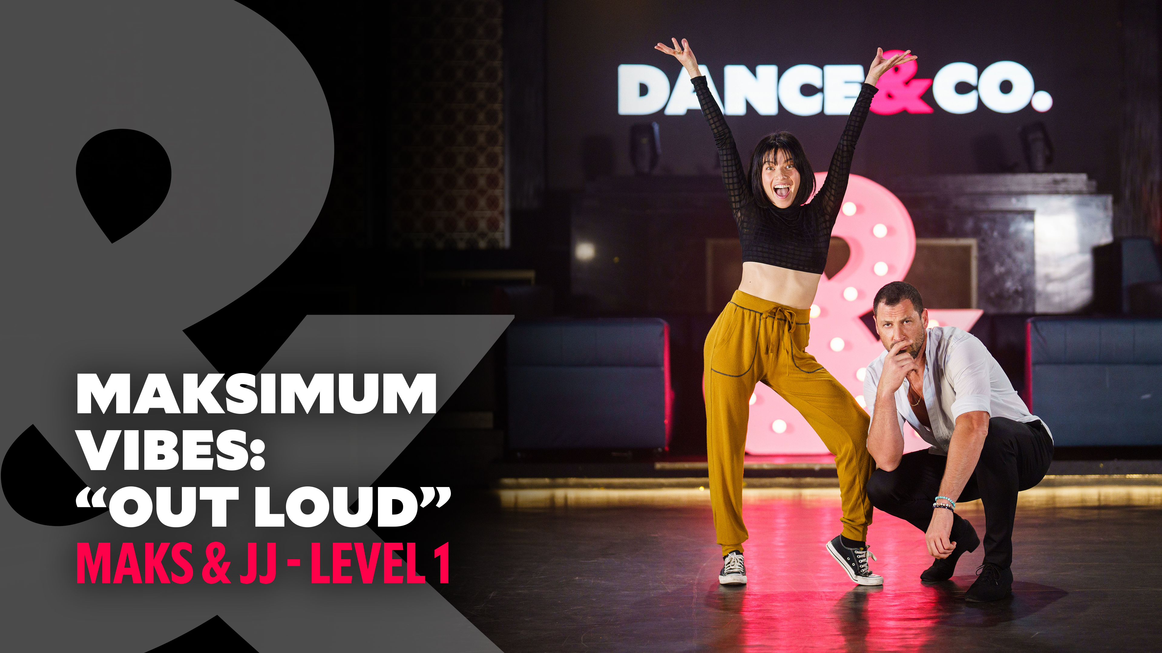 Maks & JJ - Maksimum Vibes "Out Loud" - Level 1