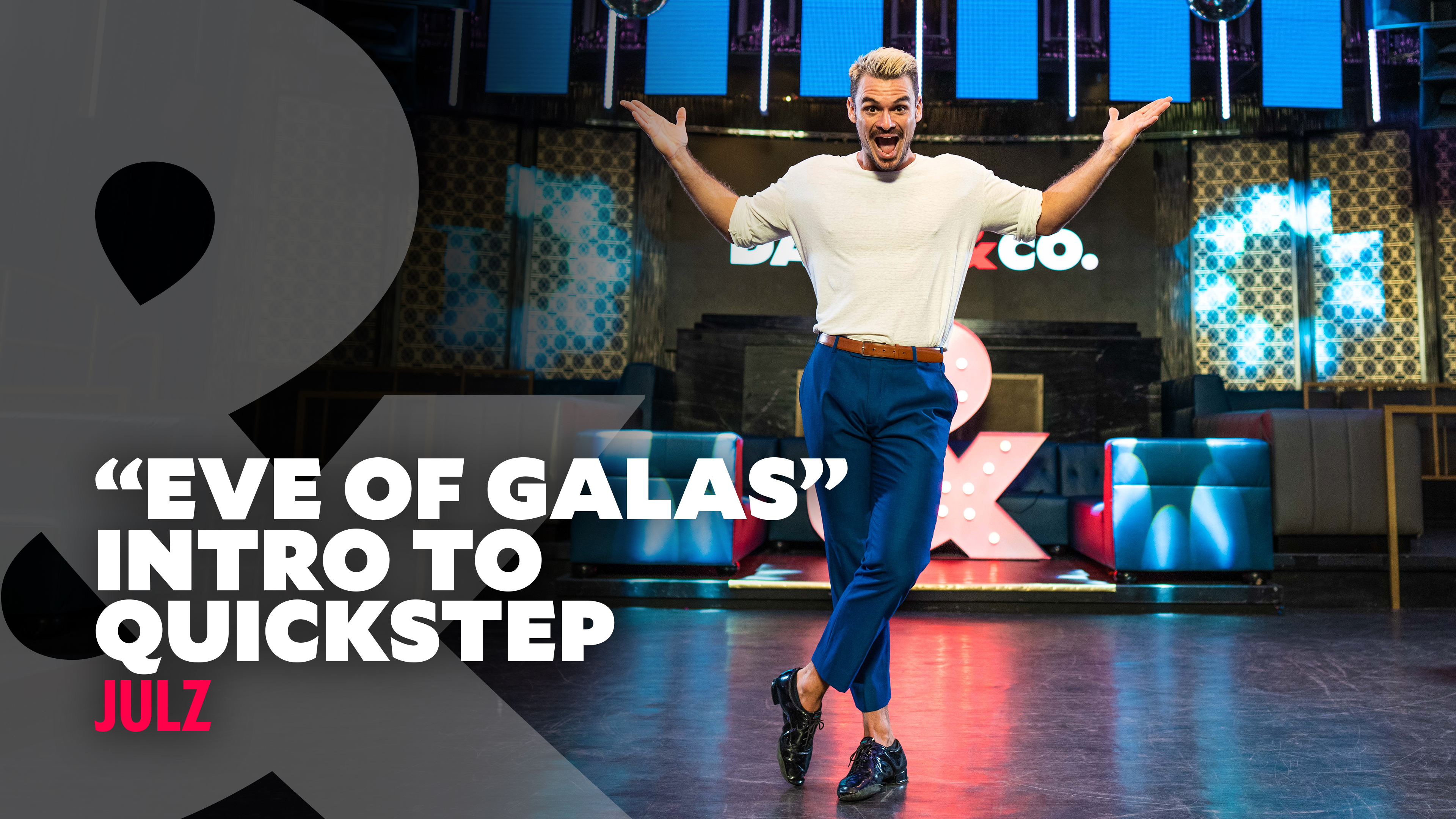 Julz Tocker - "Eve of Galas" Intro To Quickstep