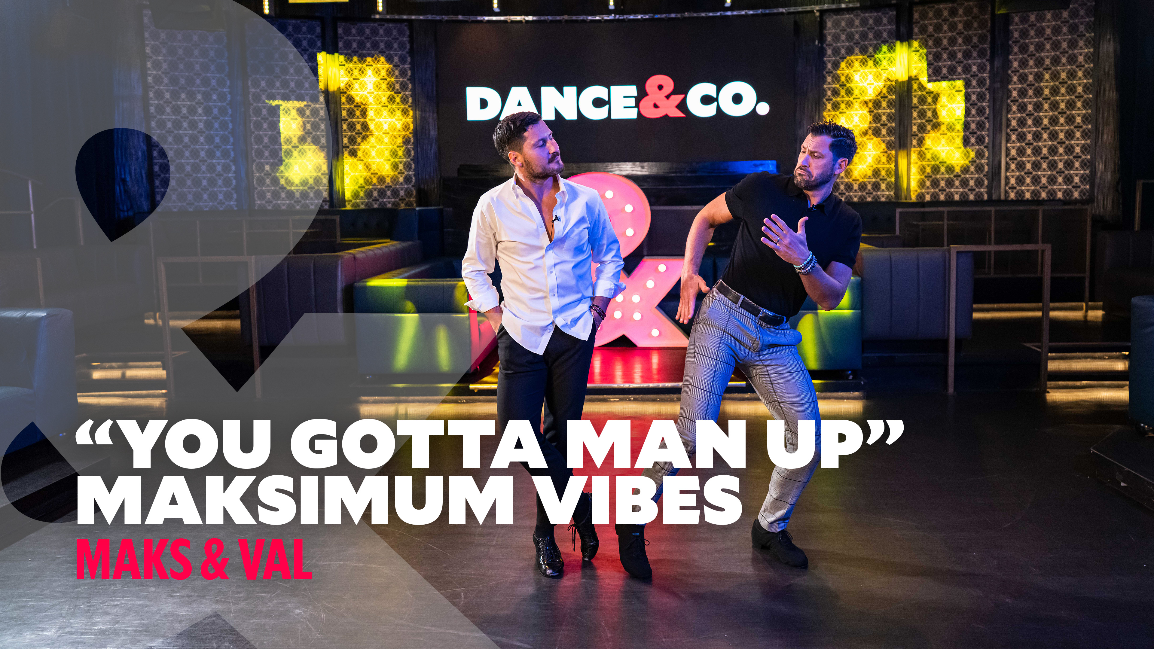 Maks & Val - "You Gotta Man Up" - Maksimum Vibes