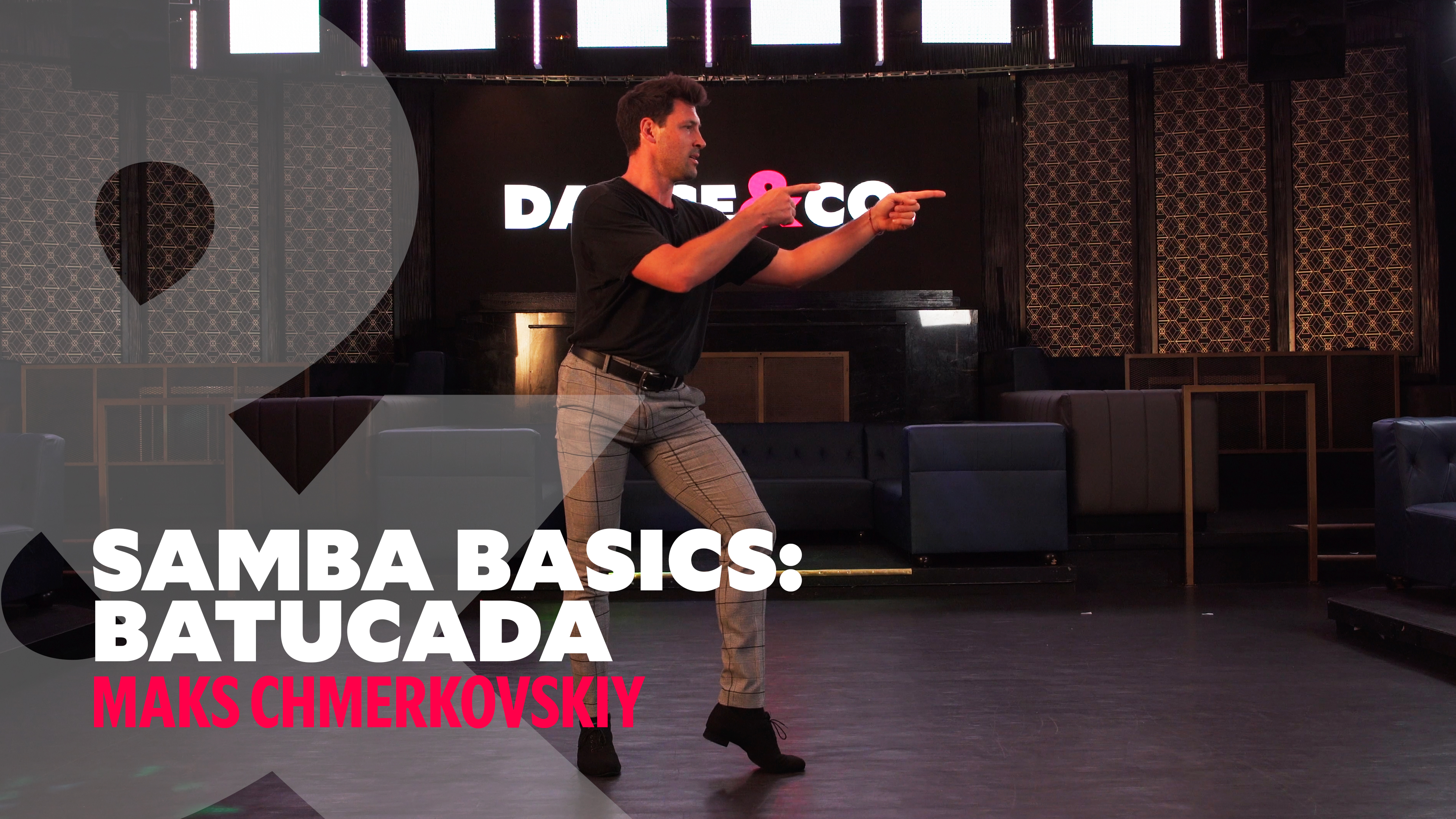 Samba Basics - "Batucadas" w/ Maks Chmerkovskiy