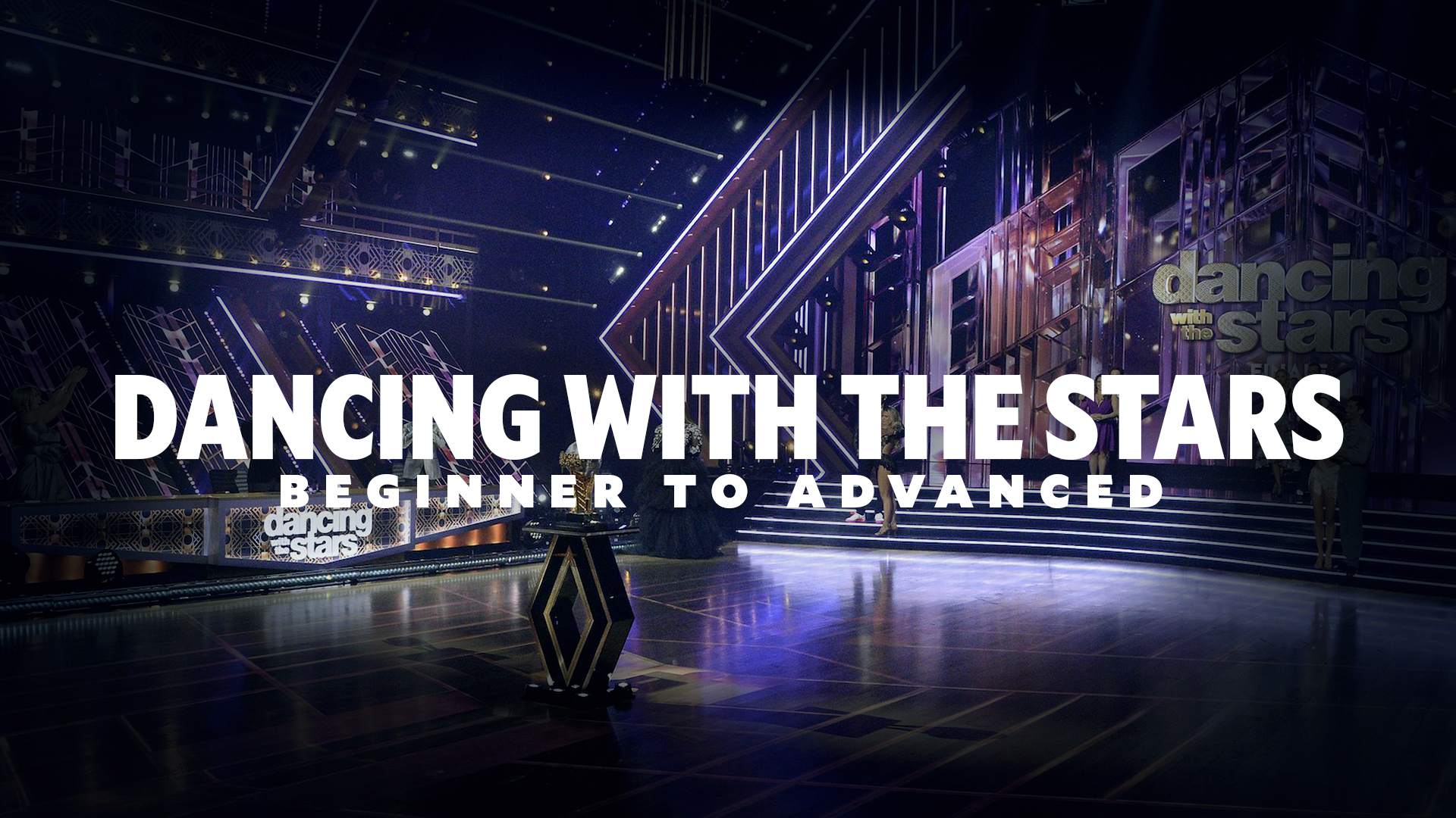 Dancing With The Stars - Beginner To Advanced