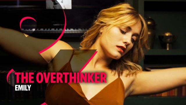 Emily - The Overthinker