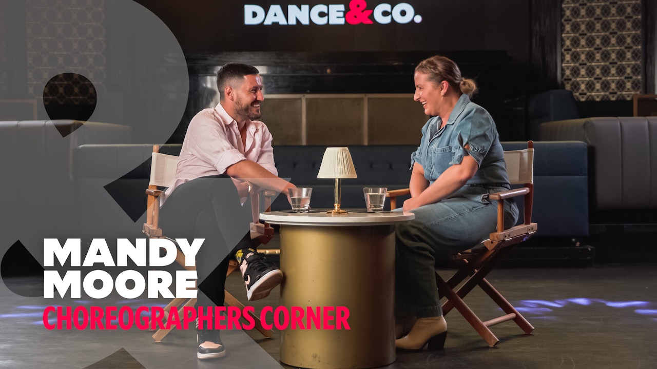 Mandy Moore & Val - Choreographer's Corner