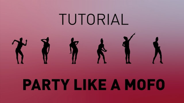 Party Like A Mofo - Tutorial