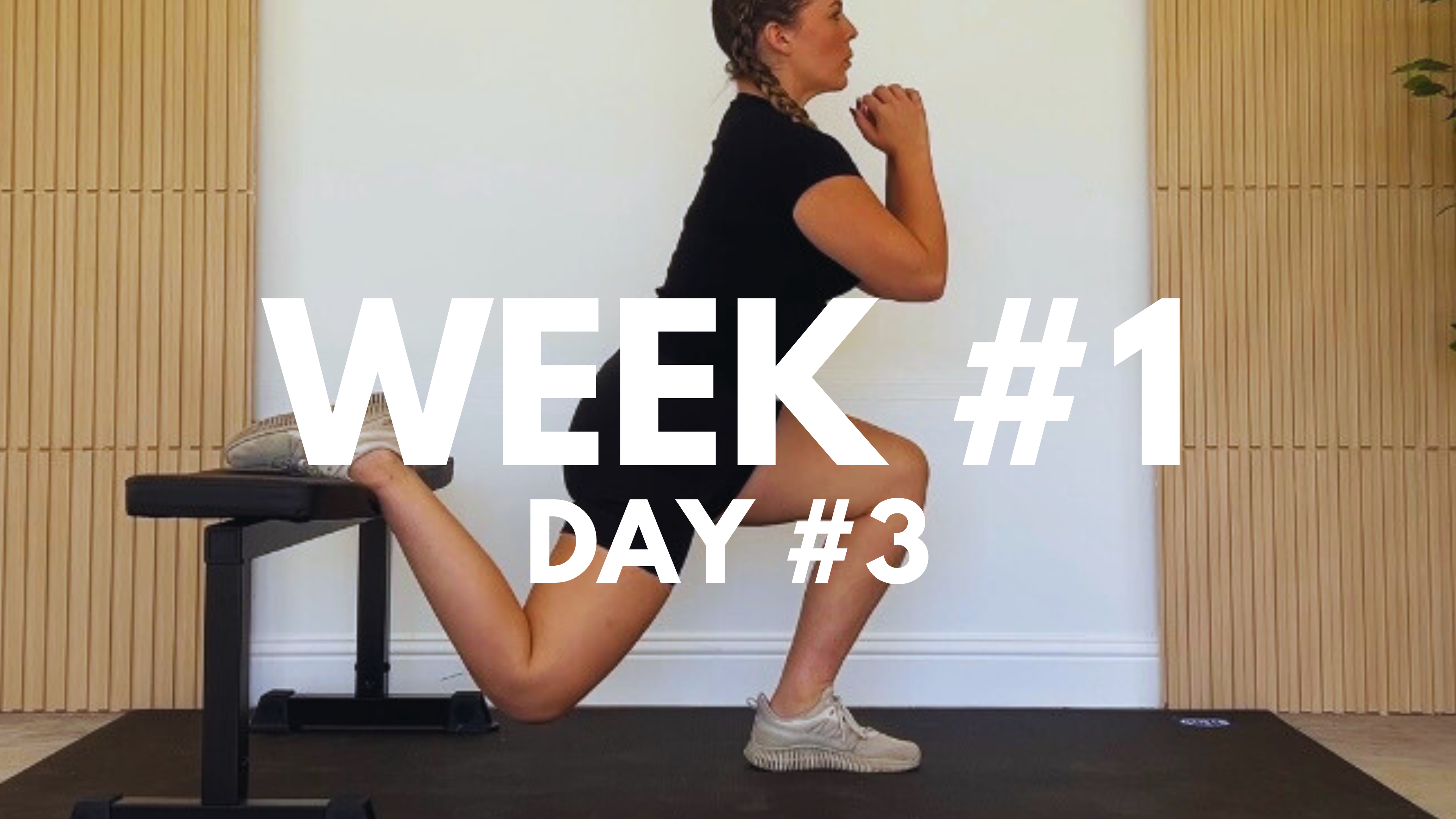WEEK #1 / DAY #3: LOWER BODY