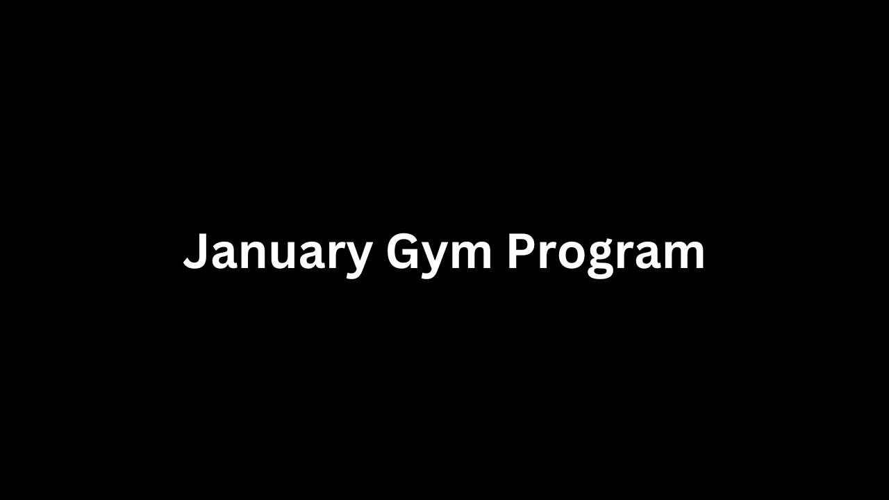 January - GYM Workout Program