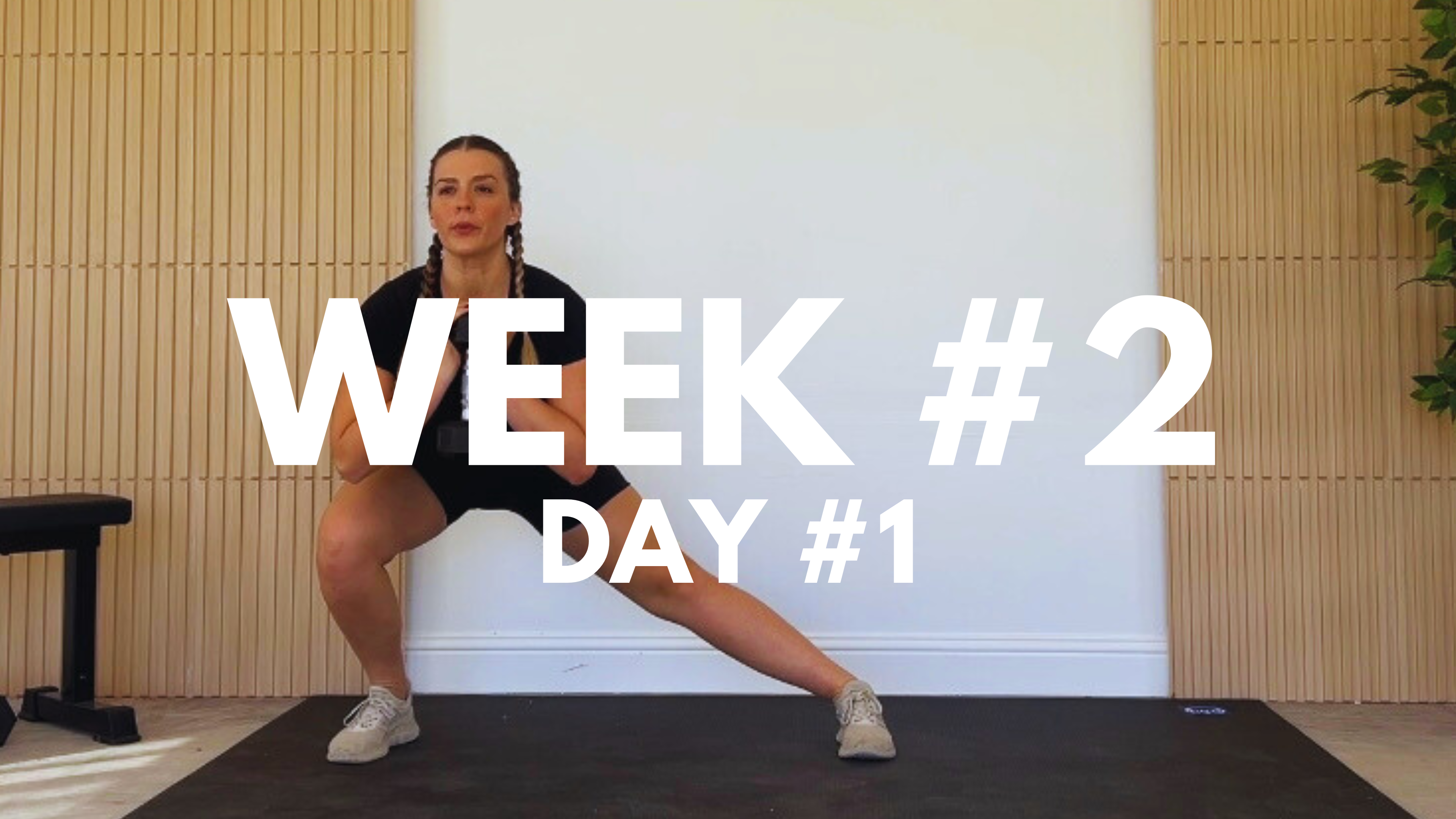 WEEK #2 / DAY #1 - LOWER BODY