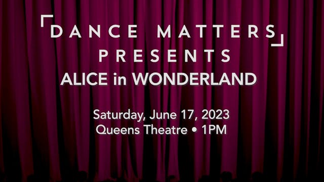 Alice In Wonderland - Saturday, June 17 2023 @ 1pm