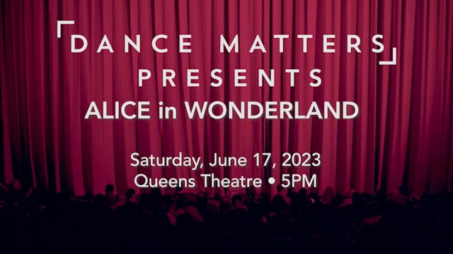 Alice In Wonderland - Saturday, June 17 2023 @ 5pm