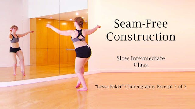Seam-Free Construction: "Lessa Faker" Choreography Excerpt 2