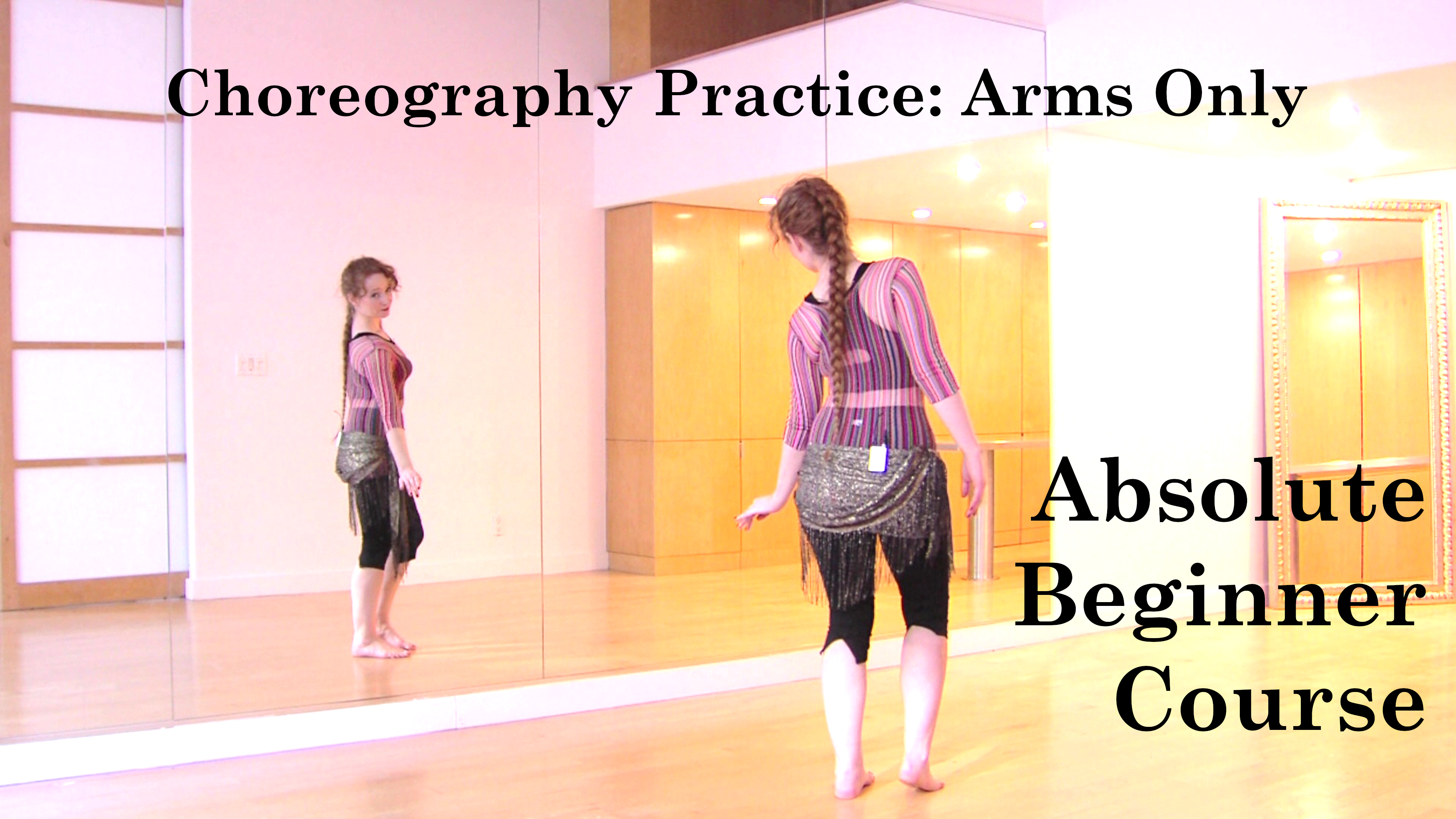 Absolute Beginner Course:11 Choreography Practice Arms Only