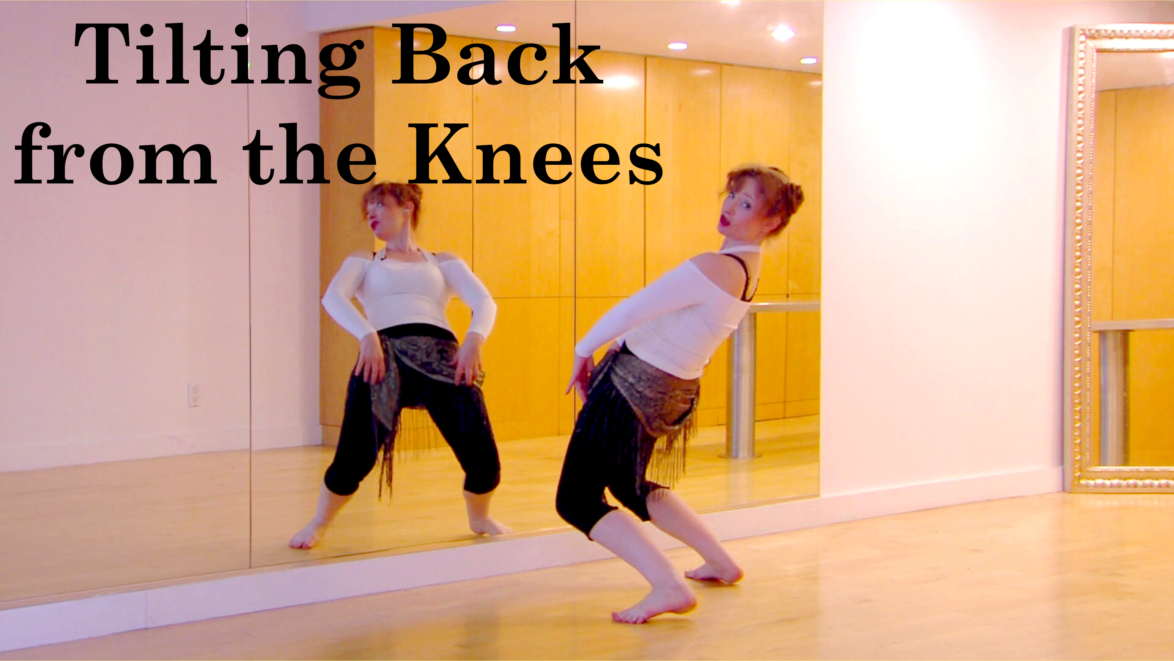 Rib Cage Isolations and Backbends: 5 Backbend from the Knees