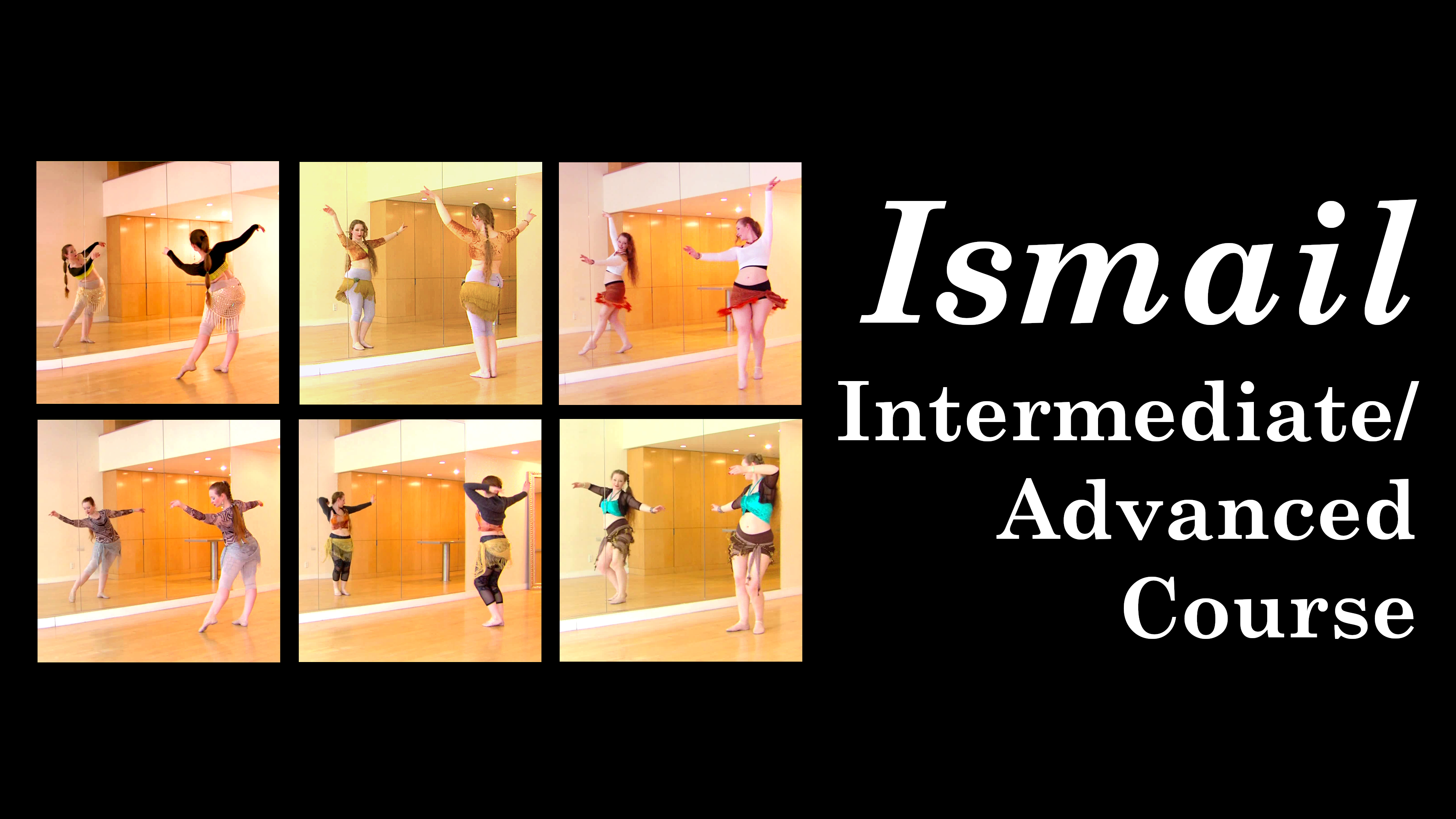 “Ismail” Intermediate/Advanced Course