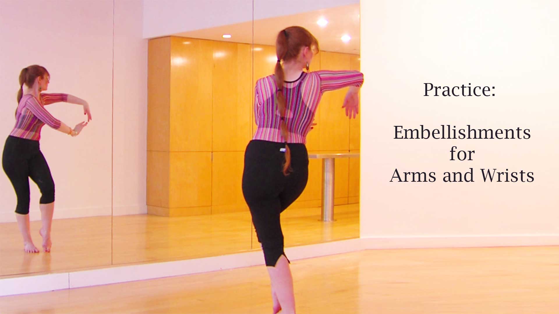 Arms and Wrists Embellishments Practice Low Intermediate Technique Drill