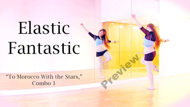 PREVIEW Elastic Fantastic: “To Morocco With the Stars,” Combo 1