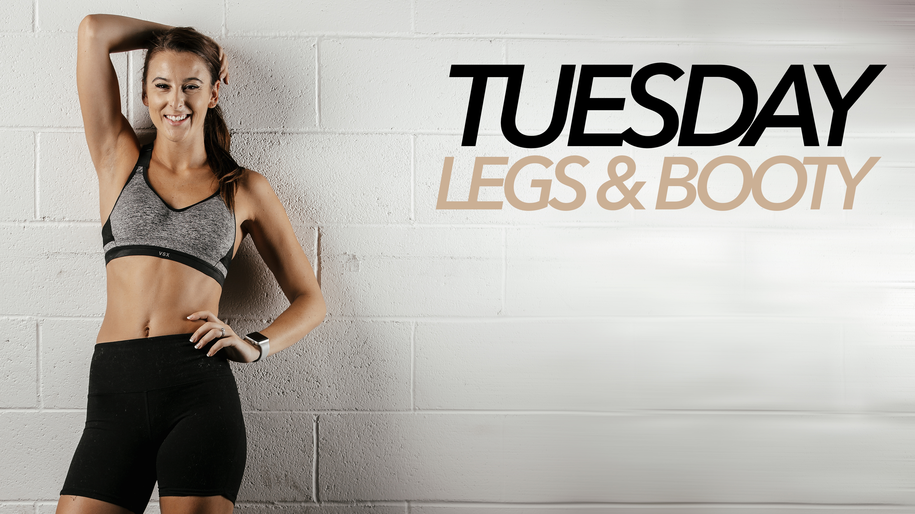 Tuesday - Legs & Booty