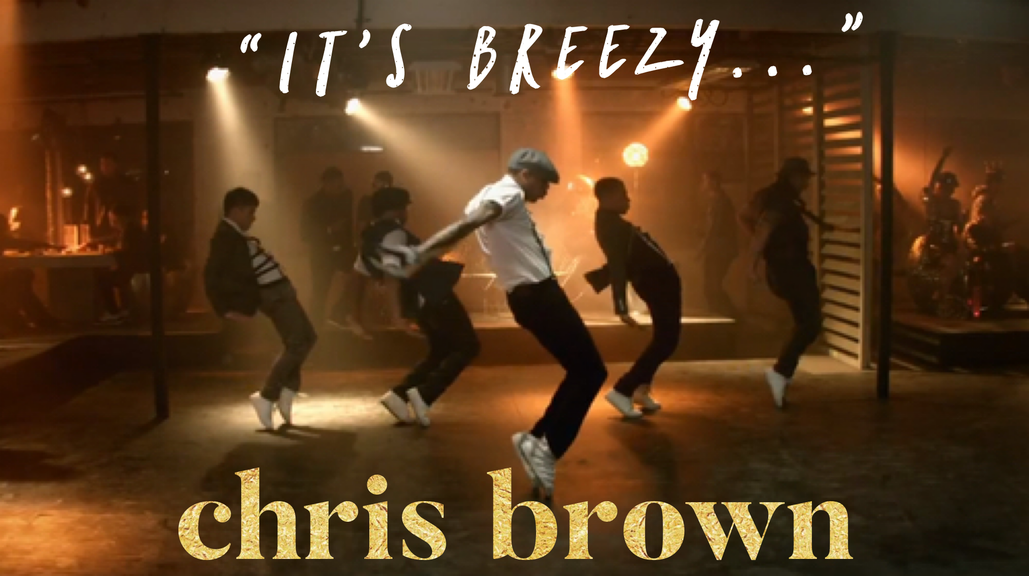 "It's Breezy" - The All Chris Brown Class