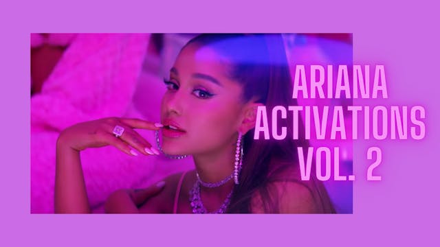 Ariana Activations Vol 2